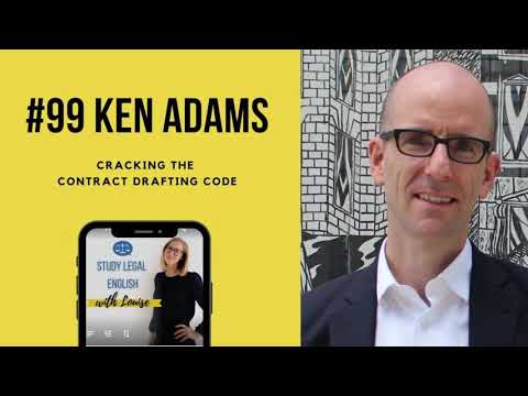 99: Ken Adams - Cracking the Contract Drafting Code (Interview)