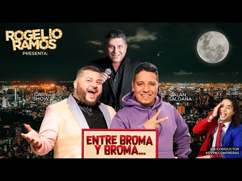 Alan Saldaña & Gary Show Entre Broma Y Broma Con Rogelio Ramos &Kevin Contreras