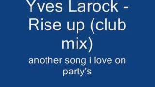 Yves Larock - Rise up (club mix 2007)