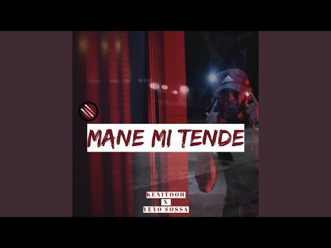 Mane Mi Tende