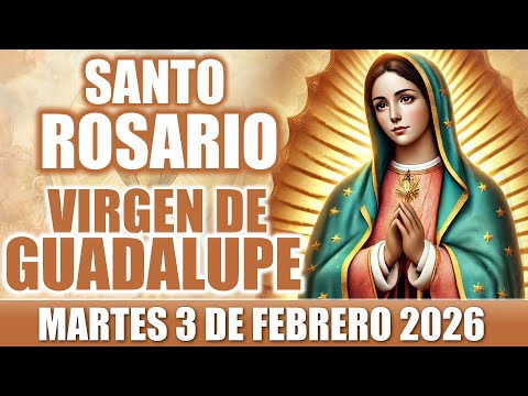TODAY'S HOLY ROSARY TO THE VIRGIN OF GUADALUPE GUADALUPAN ROSARIES