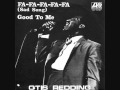 Good To Me- Otis Redding