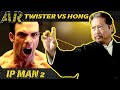 TWISTER Vs MASTER HONG IP MAN 2 2010