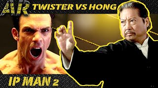 TWISTER vs MASTER HONG  IP MAN 2 (2010)