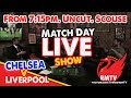 CHELSEA V LIVERPOOL: Matchday LIVE Show.