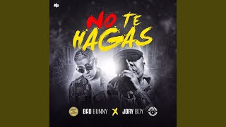 Jory Boy, Bad Bunny - No Te Hagas (Audio)