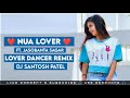 Nua Lover || Ft. Jasobanta Sagar || Lover Dance Remix || Dj Santosh Patel