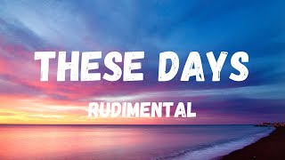 Download lagu Rudimental - These Days (Lyrics) Ft. Jess Glynne, Macklemore & Dan Caplen mp3