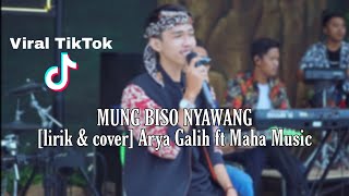 Download lagu Mung Biso Nyawang cover Arya Galih ft Maha Music... mp3