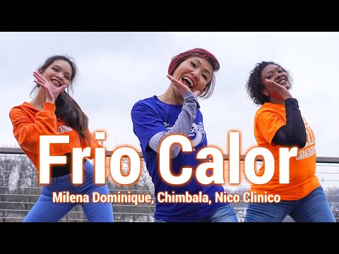 Frio Calor   Milena Dominique X Chimbala X Nico Clinico l Dance l Chakaboom Fitness Choreography