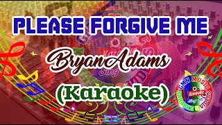 Download lagu Please Forgive Me Karaoke Bryan Adams mp3 Download lagu Please Forgive Me Karaoke Bryan Adams mp3