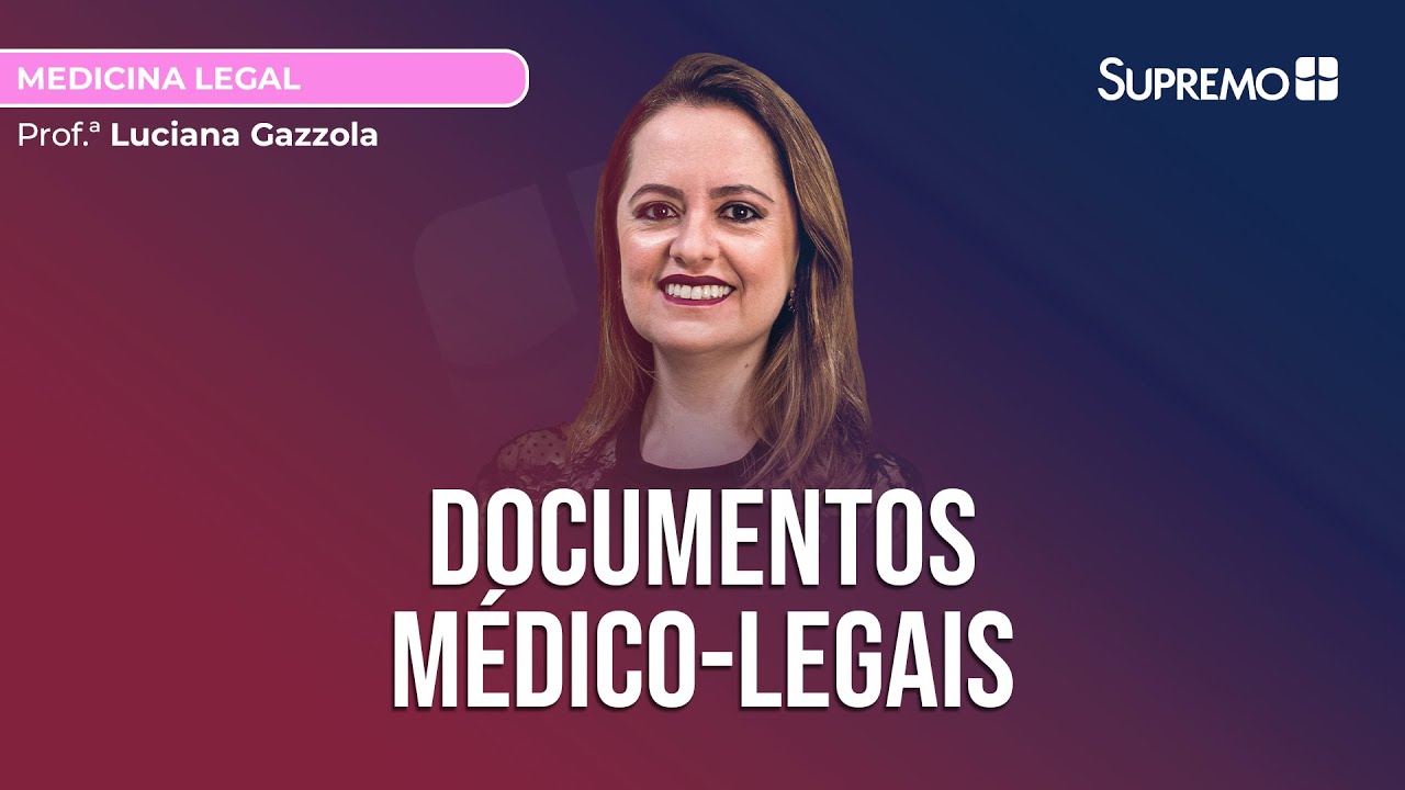 Documentos Médico-Legais | Prof. Luciana Gazzola