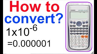 how to convert scientific notation to standard /normal form in calculator.scientific to decimal form