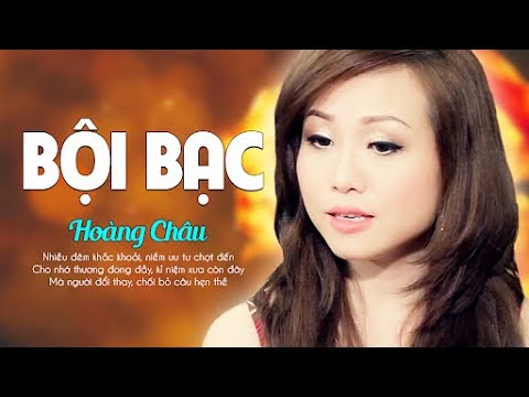 Bội bạc - Hoàng Châu | Official Music Video