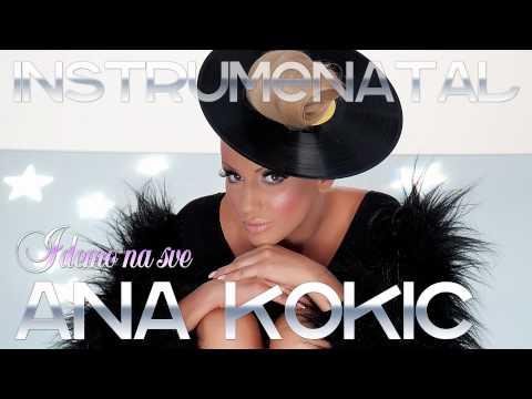 Ana Kokic feat. Costi - Idemo na sve [Matrica + Back vocals]
