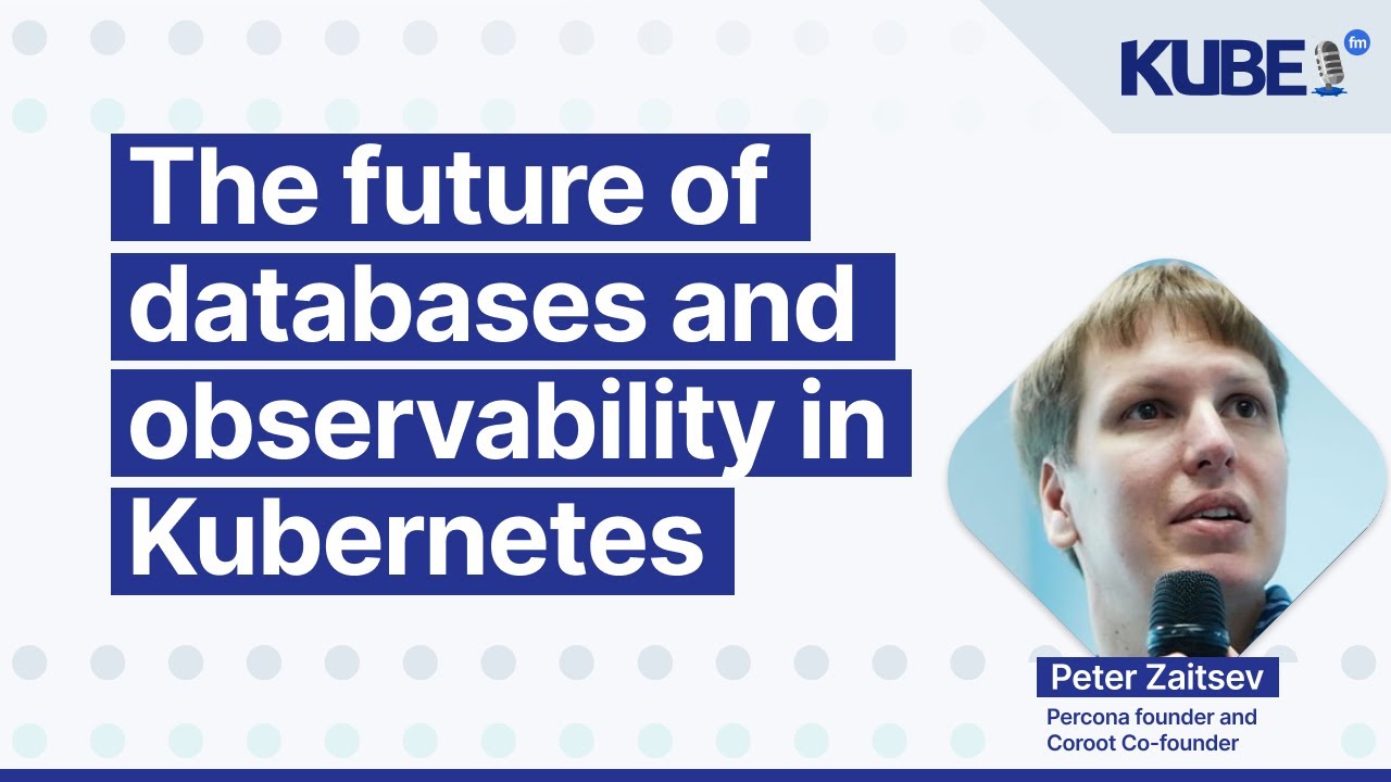 The Future of Databases and Observability in Kubernetes