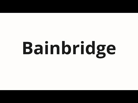 How to pronounce Bainbridge