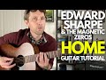 Home By Edward Sharpe And The Magnetic Zeros Guitar Tutorial Guitar Lessons With Stuart