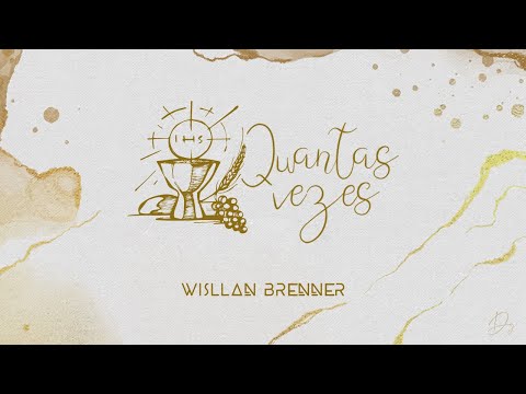 Quantas Vezes - Wisllan Brenner