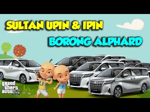 Sultan Upin Ipin BUY 100 ALPHARDS, is it AMAZING? - GTA V Sultan Upin Ipin Latest