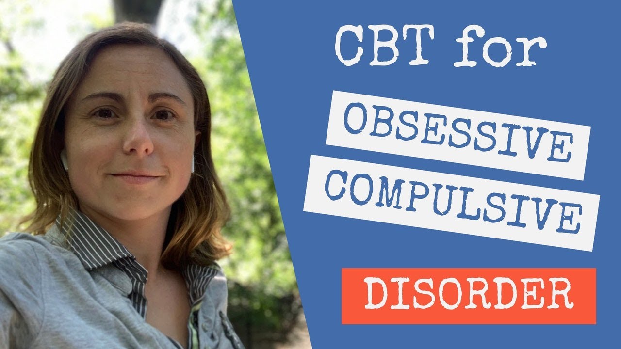 CBT for obsessive compulsive disorder (OCD)