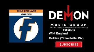 Wild England - Golden (Tinkerbelle Mix)