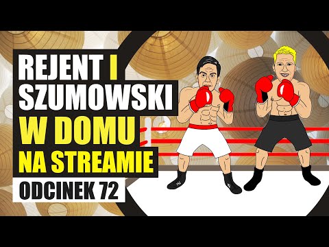 R̶e̶j̶e̶n̶t̶ i Szumowski w domu na streamie - 072A - feat. Wiolka Walaszczyk - PART 1