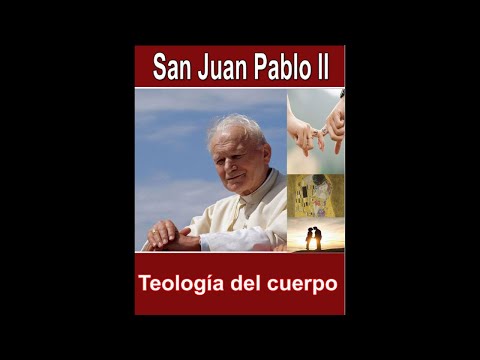 Introducción a la Teología del cuerpo de S. Juan Pablo II