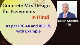 Concrete mix design for pavements in Hindi with all finer details and one example, IRC 44 and IRC 15