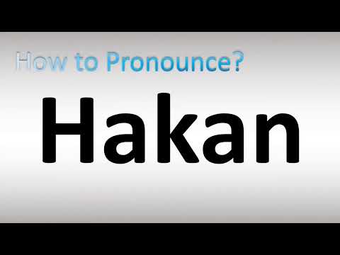 How to Pronounce Hakan