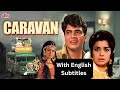Caravan 1971 Superhit Hindi Movie With English Subtitles Asha Parekh Jeetendra Aruna Irani