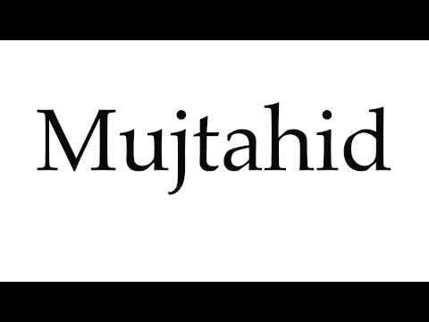 How to Pronounce Mujtahid