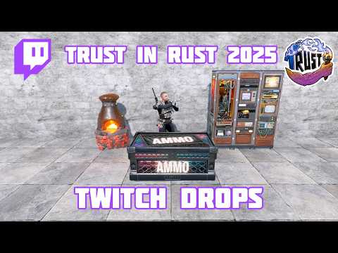 Trust In Rust Twitch Drops 2025! (Skin Showcase)