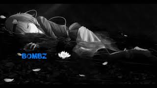 Anti-Nightcore - Bombz (Request)