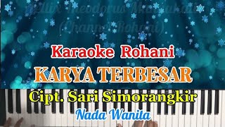 Download lagu Karaoke Rohani Paskah || KARYA TERBESAR || Cipt. Sari Simorangkir || Nada Wanita mp3 Download lagu Karaoke Rohani Paskah || KARYA TERBESAR || Cipt. Sari Simorangkir || Nada Wanita mp3