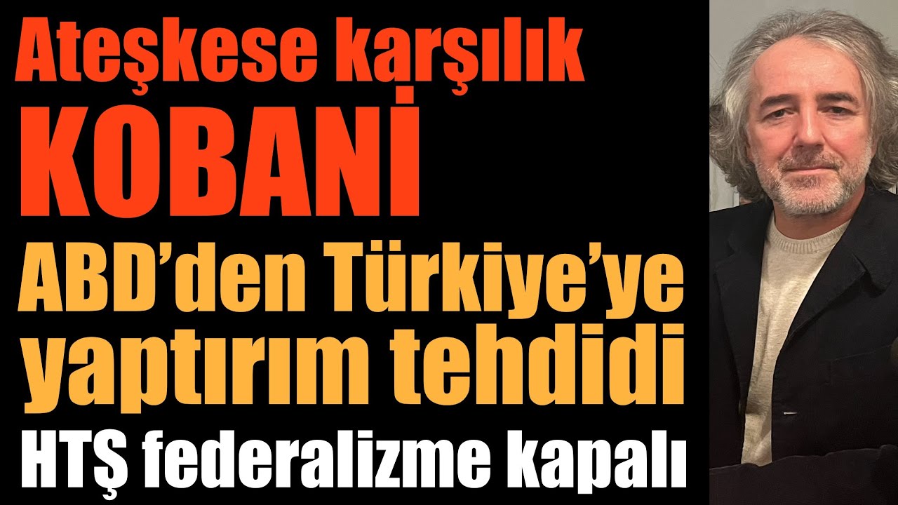 Ateşkes, Kobani'ye karşılık veriyor… Fehim Taştekin