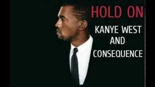 Kanye West ft Consequence - Hold On