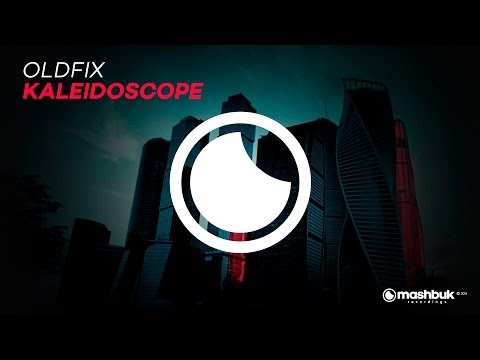 Oldfix - Kaleidoscope (Original Mix) OUT NOW