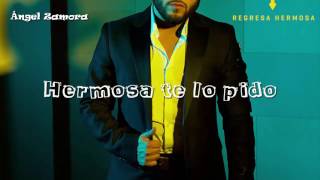 Gerardo Ortiz - Regresa Hermosa (LETRA) 2017