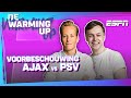 De Warming Up: AJAX - PSV ? | Met Milo ter Reegen en Robbie van de Graaf