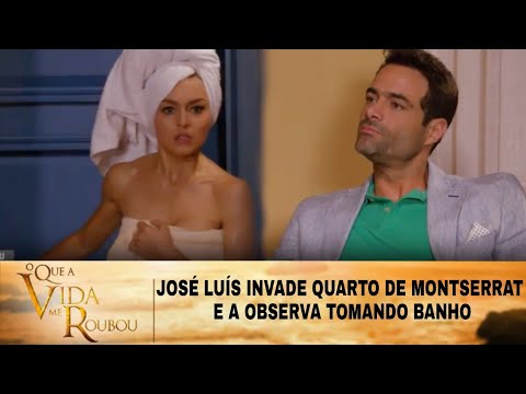 O Que A Vida Me Roubou - José Luís invade o quarto de Montserrat e a observa tomando banho