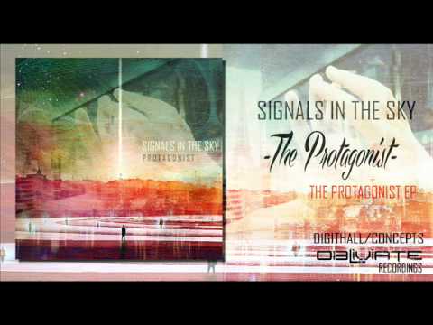 Signals in the Sky - "The Protagonist"