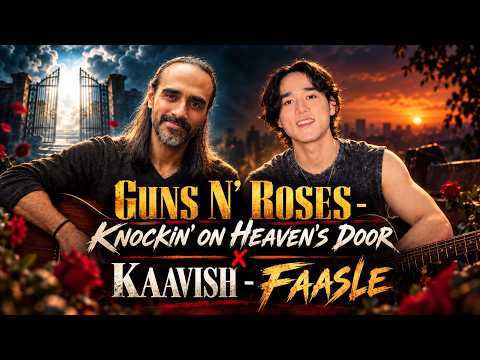 Guns N' Roses Meets Kaavish! Knockin' on Heaven's Door x Faasle | Sobit Tamang Cover