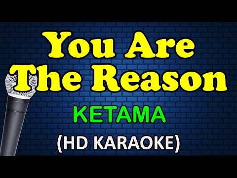 YOU ARE THE REASON - Ketama (HD Karaoke)