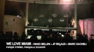 WE LUV MIAMI - IVANO BELLINI + JP RIGAUD + MARC SACHELI
