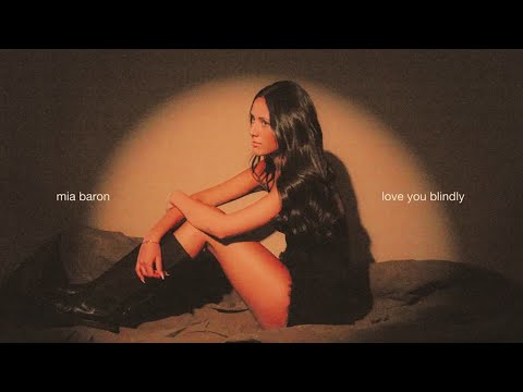 Mia Baron - Love You Blindly (Lyric Video)