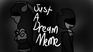 Just A Dream Meme [Bendy X Alice] [Forgotten Angel AU]