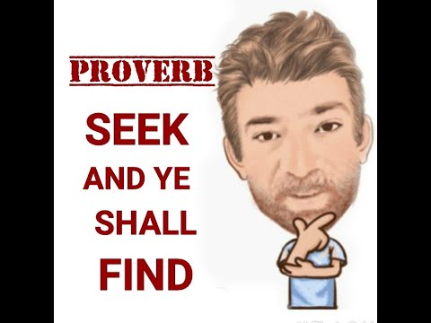 English Tutor Nick P Proverbs (384) Seek and Ye Shall Find - Origin