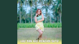 Download lagu Kau Dan Aku Menjadi Satu mp3