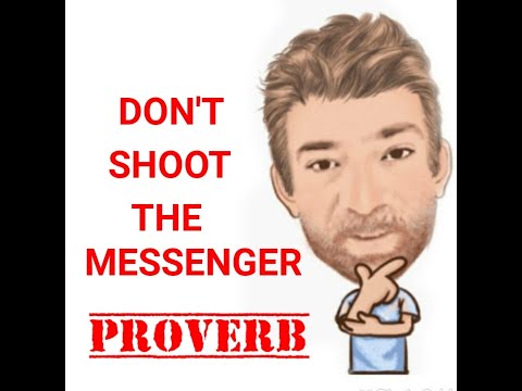 English Tutor Nick P Proverbs (348) Don't Shoot the Messenger